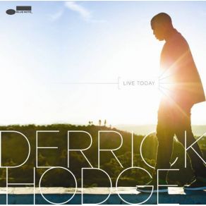 Download track Live Today Derrick HodgeCommon