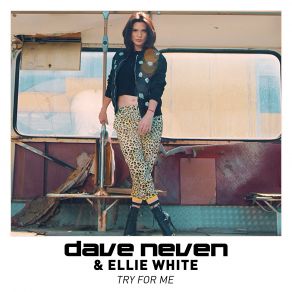 Download track Try For Me (Extended Mix) Ellie White, Dave Neven