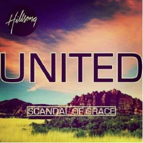 Download track Scandal Of Grace Hillsong United