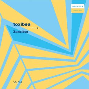 Download track Zanzibar (Original Mix) Toxibea