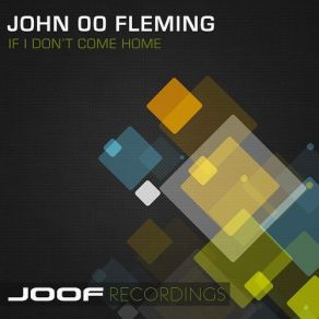 Download track If I Don't Come Home John '00' Fleming