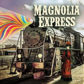 Download track 92 Magnolia Express, Magnolia Express Music