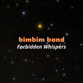 Download track Forbidden Whispers Bimbim Band