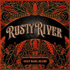 Download track Holy Basil Blues Rusty River