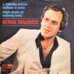 Download track U Trenutku Pravom Sudbina Te Poslala Kemal Malovcic