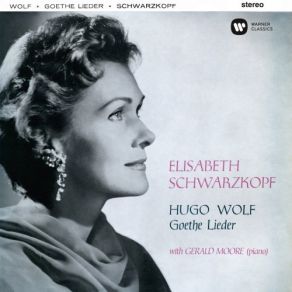 Download track Wolf- Goethe-Lieder- No. 20, Sankt Nepomuks Vorabend Elisabeth Schwarzkopf, Gerald Moore