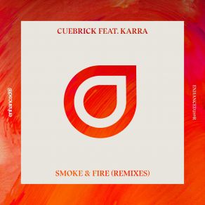Download track Smoke & Fire (Ost & Meyer & Stage Rockers Remix) Karra, CuebrickMeyer