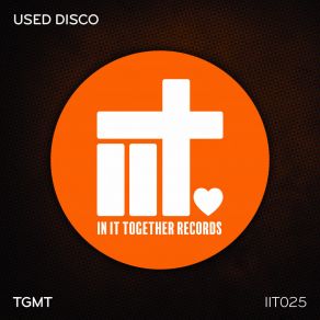 Download track TGMT (Extended Mix) Used Disco