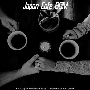 Download track Sparkling Saxophone Bossa Nova - Vibe For Cafe Lattes Japan Cafe BGM