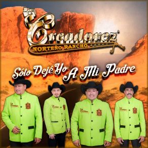 Download track Solo Dejé Yo A Mi Padre Los Creadorez