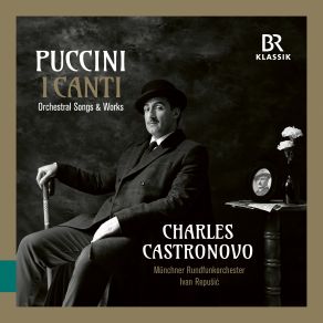 Download track Puccini: I Canti: Canto D'anime Münchner Rundfunkorchester, Charles Castronovo, Ivan Repusic