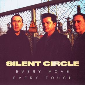 Download track Every Move Every Touch (Radio Edit) Silent Circle