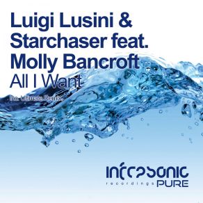 Download track All I Want (Ultimate Remix) Starchaser, Luigi Lusini, Molly Bancroft