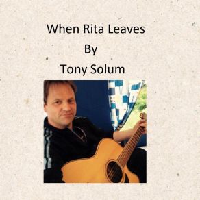 Download track When Rita Leaves Tony Solum