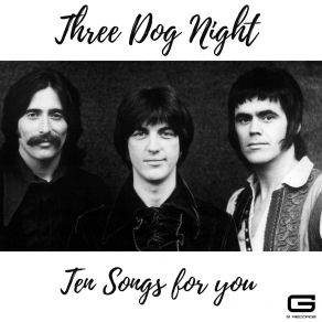 Download track It's For You Three Dog Night