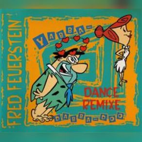 Download track Yabba-Dabba-Doo (The Free Remix) Fred Feuerstein