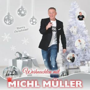 Download track Oh, Du Fröhliche Michl Müller