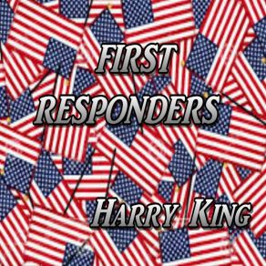 Download track First Responders Harry King