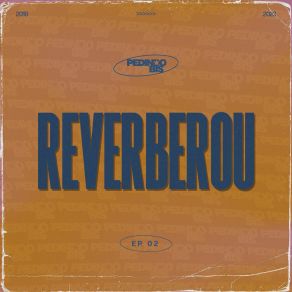 Download track Reverberou (Ao Vivo) Pedindo Bis