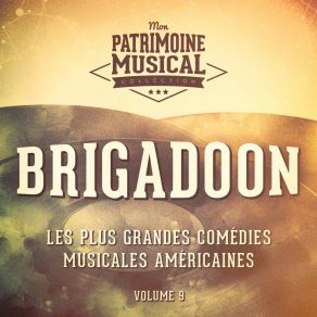 Download track The Heather On The Hill (Reprise) (Extrait De La Comédie Musicale « Brigadoon ») JOHNNY GREEN, The Mgm Studio Orchestra