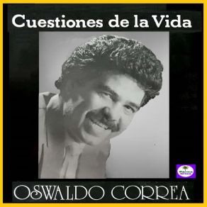 Download track La Flor De Mis Cantares Oswaldo Correa