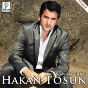 Download track Kralına Gider Hakan Tosun