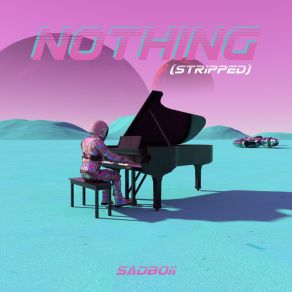 Download track Nothing (Stripped) SADBOii