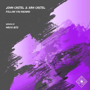 Download track Follow You Around (Original Mix) Xan Castel