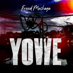 Download track Yowe Freed Mushaga