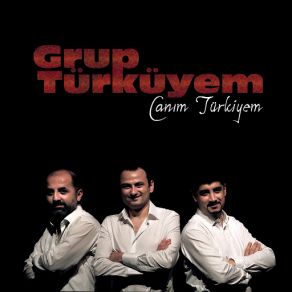 Download track Canım Türkiyem Grup Türküyem