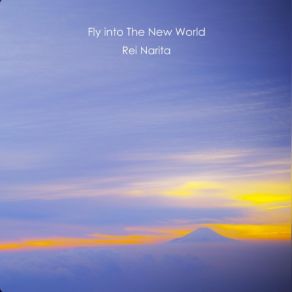 Download track Fly Into The New World Rei Narita