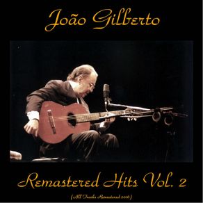 Download track É Luxo Só (Remastered) João Gilberto