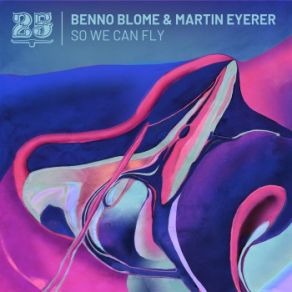 Download track So We Can Fly (Dilby Remix) Martin Eyerer, Benno Blome, Kollmorgen