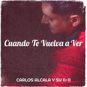 Download track Cuando Te Vuelva A Ver SU 11-11VICTOR MIGUEL ROMERO MORFIN