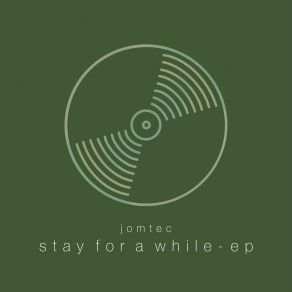 Download track Stay For A While Jomtec