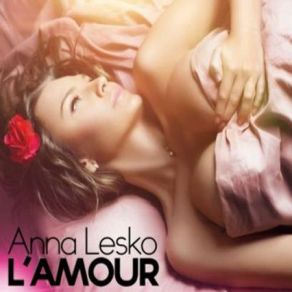 Download track Lamour (Radio Edit) Anna Lesko