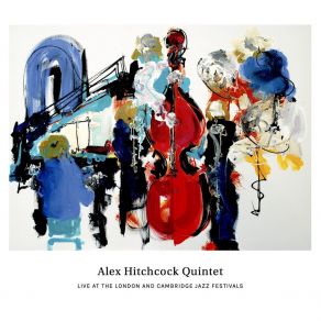 Download track Gift Horse (Live) Alex Hitchcock Quintet