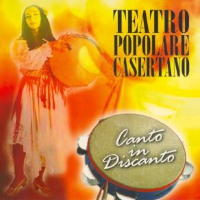 Download track E' Fernuta Teatro Popolare Casertano