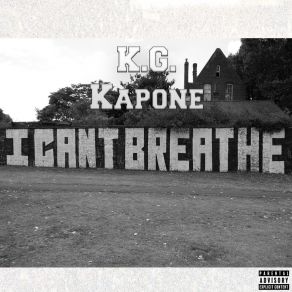 Download track I Can't Breathe (Part I) [R. I. P. Eric Garner] K. G. Kapone