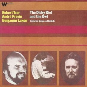 Download track 01. The Dicky Bird & The Owl Robert Tear, Benjamin Luxon, André Previn