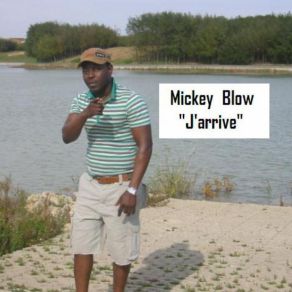 Download track J'ARRIVE Mickey Blow