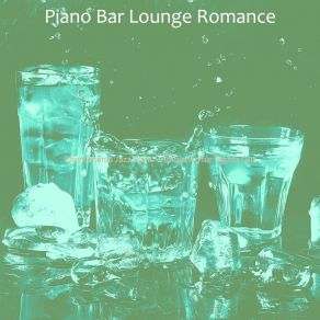 Download track Laid-Back Solo Piano Jazz - Vibe For Cocktail Bars Bar Lounge Romance