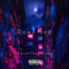 Download track All Bad KeionThatsRudeGenesis Renji