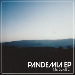 Download track Pandemia Mc Xavii Ü