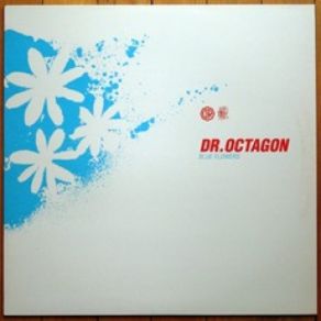 Download track Blue Flowers (Automator Remix) Dr. Octagon