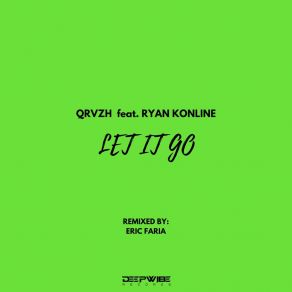 Download track Let It Go (Eric Faria Remix) Ryan Konline