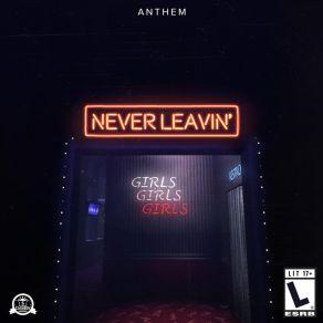 Download track Never Leavin' Anthem