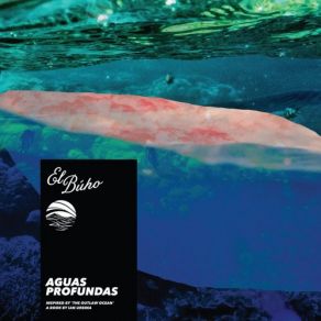 Download track Deep Water El Buho, Ian Urbina