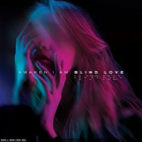 Download track Blind Love Awaken I Am