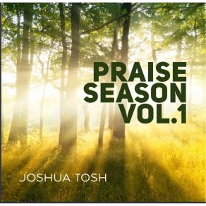 Download track Worship Time Joshua Tosh